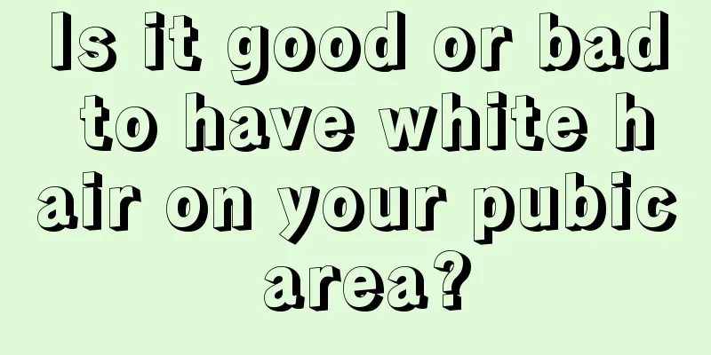 Is it good or bad to have white hair on your pubic area?