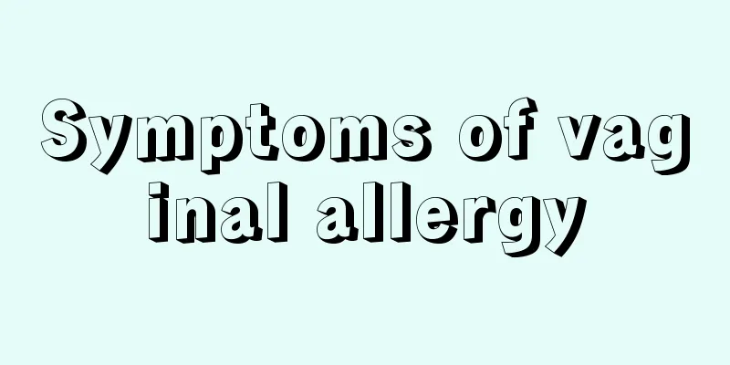 Symptoms of vaginal allergy