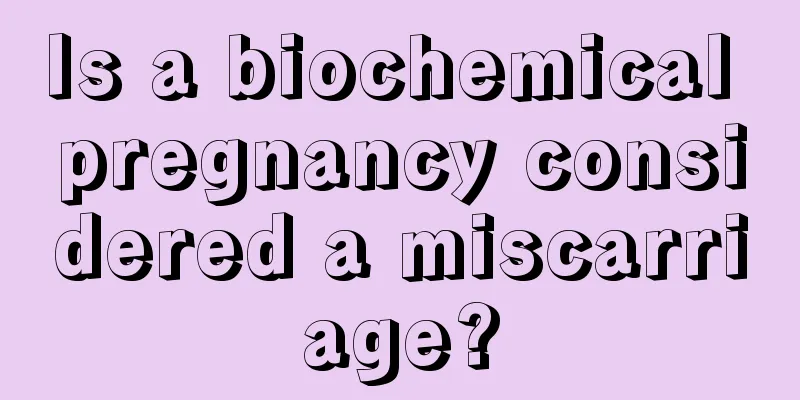 Is a biochemical pregnancy considered a miscarriage?