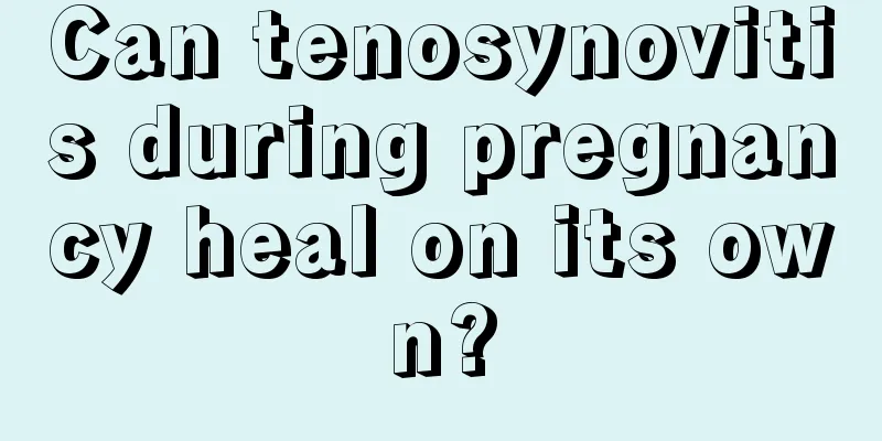 Can tenosynovitis during pregnancy heal on its own?