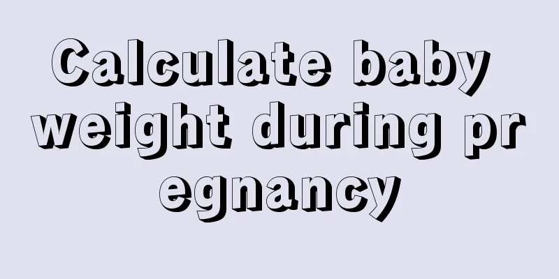 Calculate baby weight during pregnancy