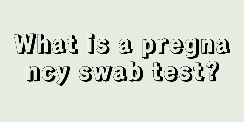 What is a pregnancy swab test?