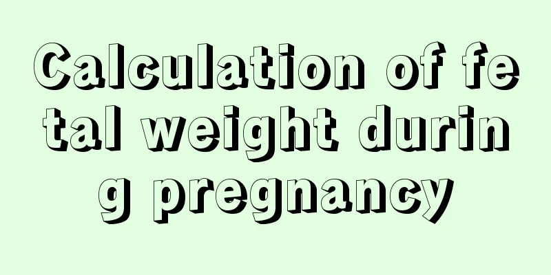 Calculation of fetal weight during pregnancy