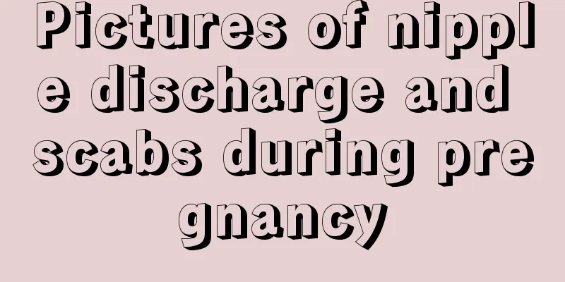 Pictures of nipple discharge and scabs during pregnancy