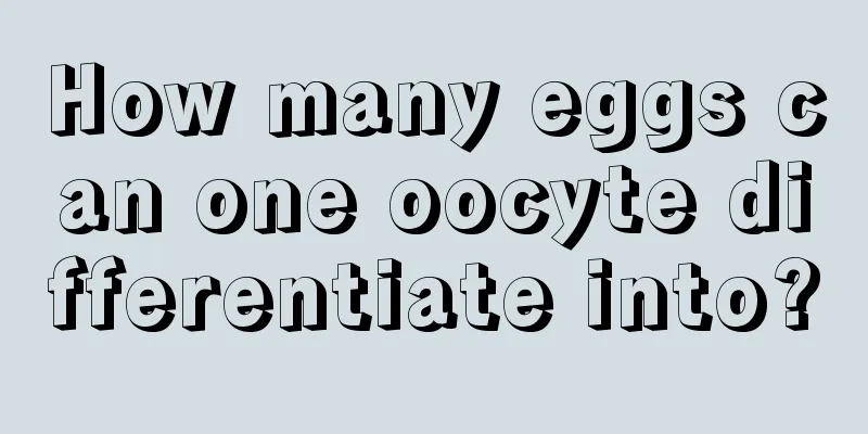 How many eggs can one oocyte differentiate into?