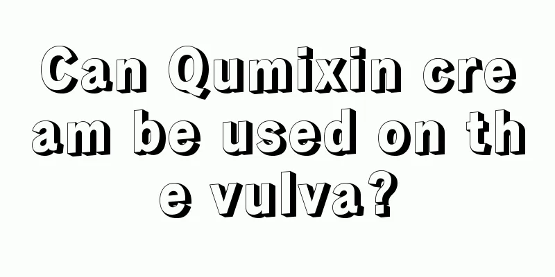 Can Qumixin cream be used on the vulva?