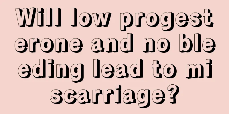 Will low progesterone and no bleeding lead to miscarriage?