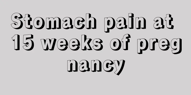 Stomach pain at 15 weeks of pregnancy