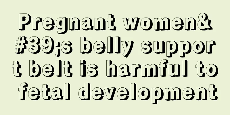 Pregnant women's belly support belt is harmful to fetal development