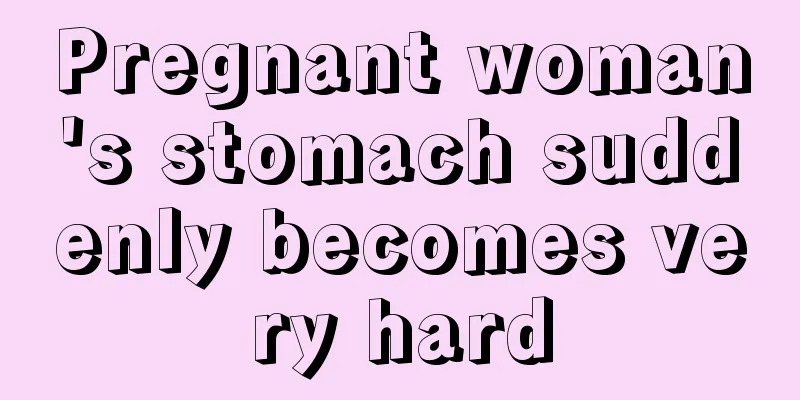 Pregnant woman's stomach suddenly becomes very hard