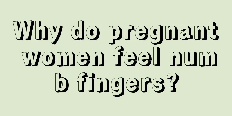 Why do pregnant women feel numb fingers?