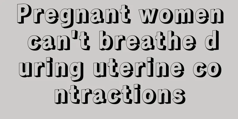 Pregnant women can't breathe during uterine contractions