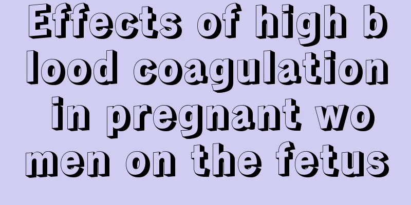 Effects of high blood coagulation in pregnant women on the fetus