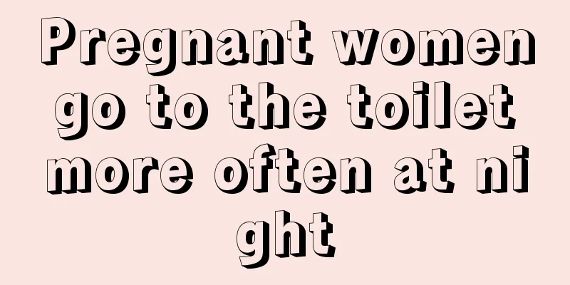 Pregnant women go to the toilet more often at night