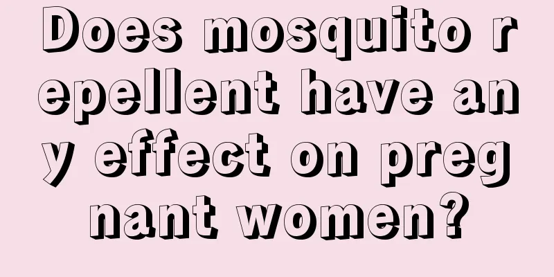 Does mosquito repellent have any effect on pregnant women?