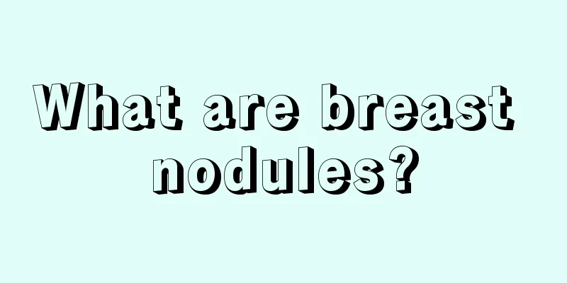 What are breast nodules?