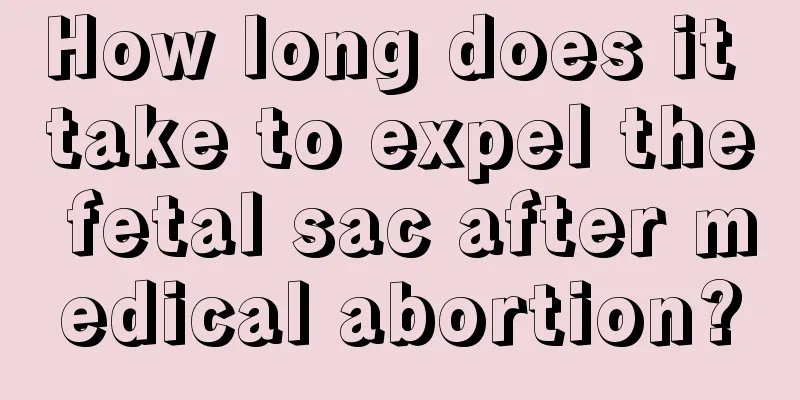 How long does it take to expel the fetal sac after medical abortion?