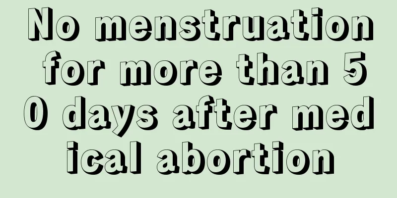 No menstruation for more than 50 days after medical abortion