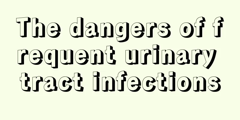 The dangers of frequent urinary tract infections