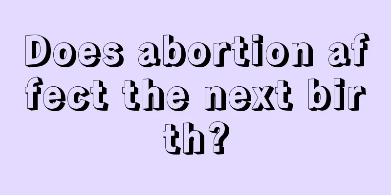 Does abortion affect the next birth?