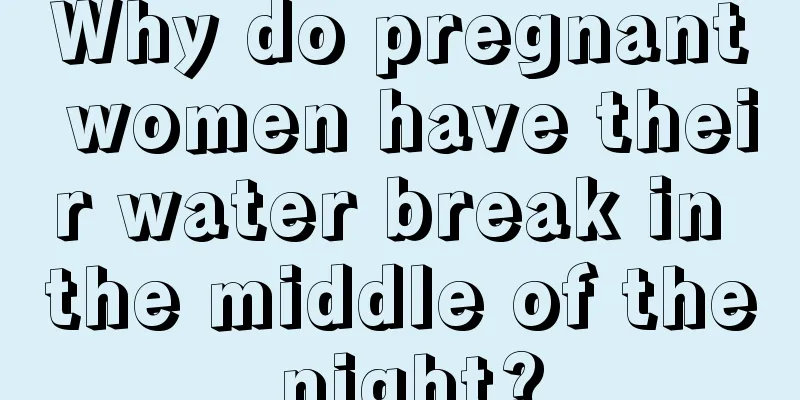 Why do pregnant women have their water break in the middle of the night?