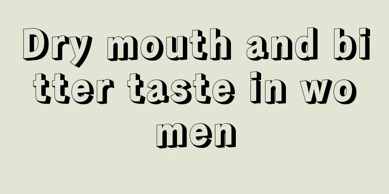 Dry mouth and bitter taste in women