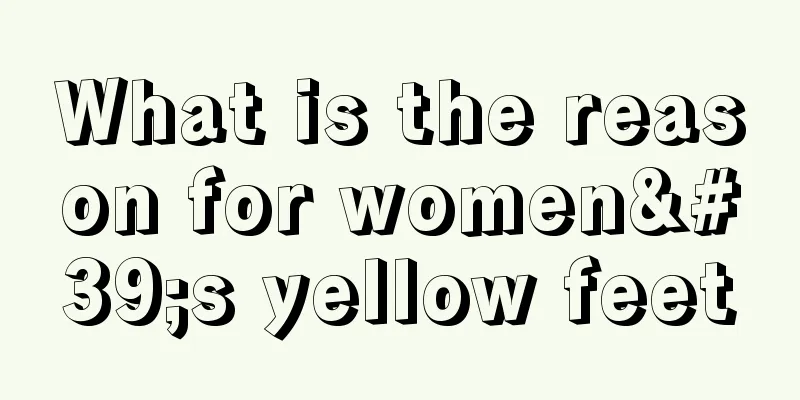 What is the reason for women's yellow feet