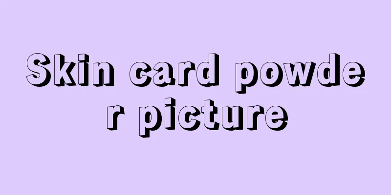 Skin card powder picture