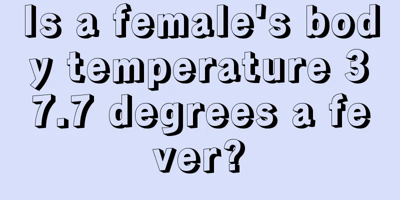 Is a female's body temperature 37.7 degrees a fever?