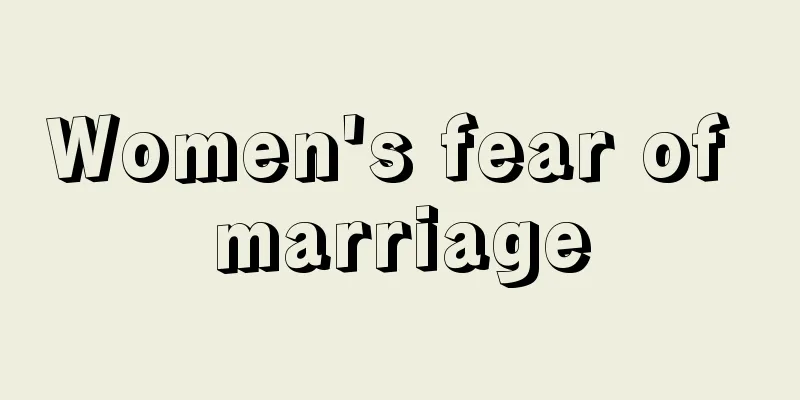 Women's fear of marriage