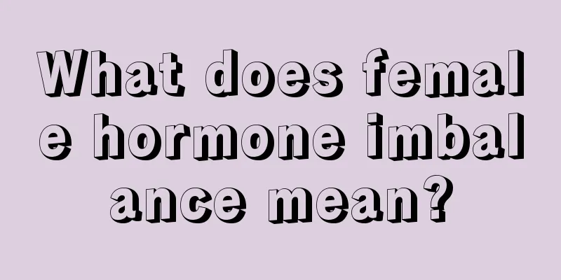 What does female hormone imbalance mean?