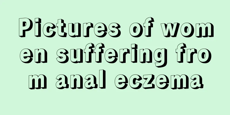 Pictures of women suffering from anal eczema