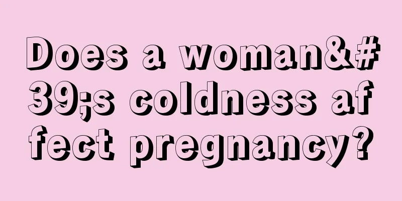 Does a woman's coldness affect pregnancy?