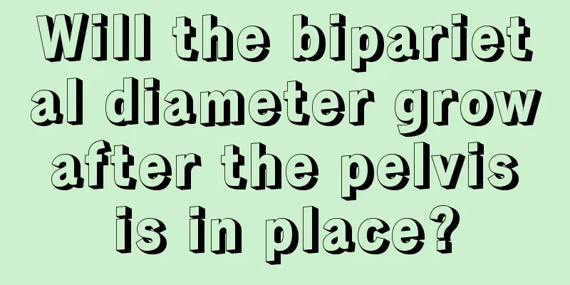 Will the biparietal diameter grow after the pelvis is in place?