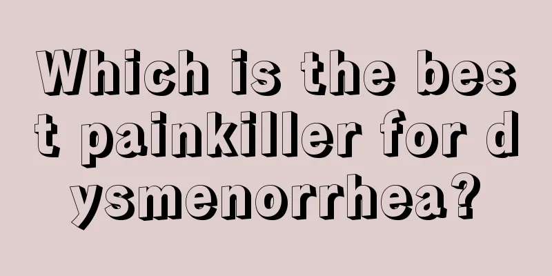 Which is the best painkiller for dysmenorrhea?