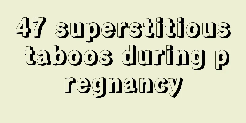 47 superstitious taboos during pregnancy