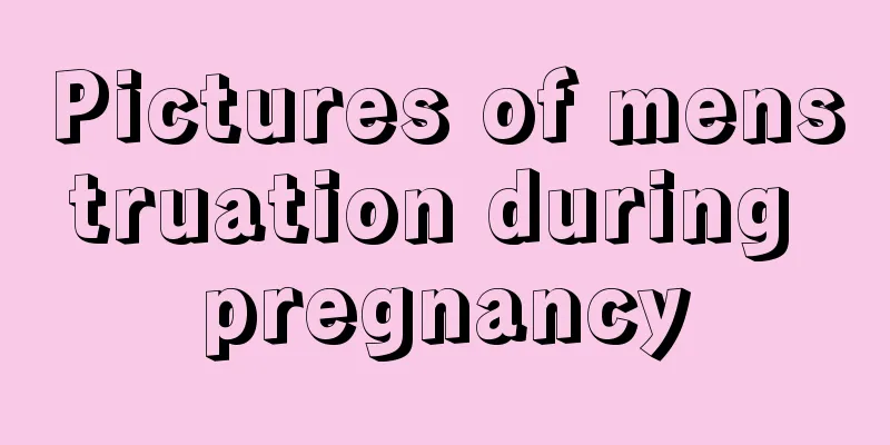 Pictures of menstruation during pregnancy