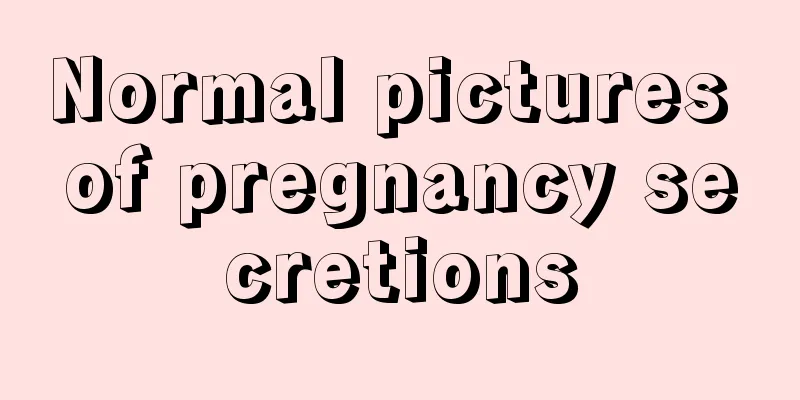 Normal pictures of pregnancy secretions