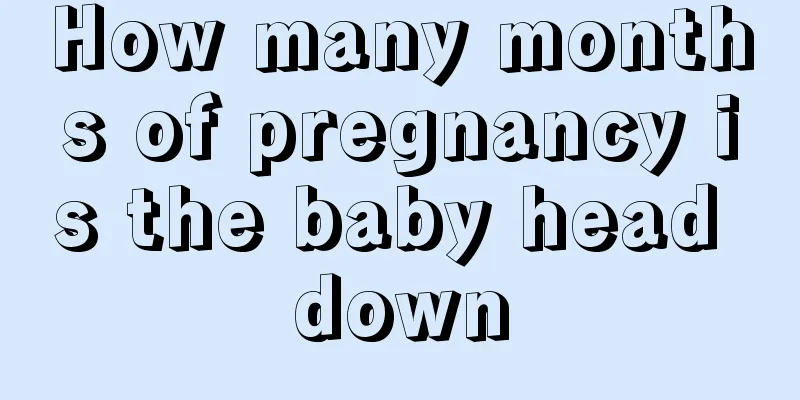 How many months of pregnancy is the baby head down