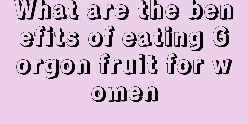 What are the benefits of eating Gorgon fruit for women