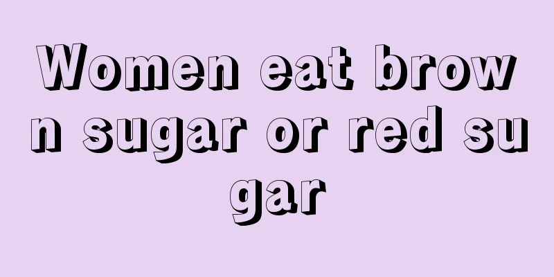 Women eat brown sugar or red sugar