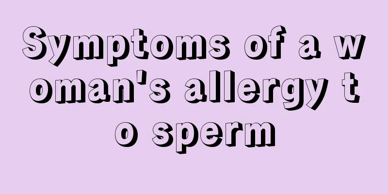 Symptoms of a woman's allergy to sperm