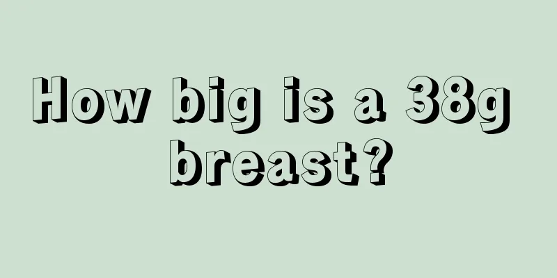 How big is a 38g breast?