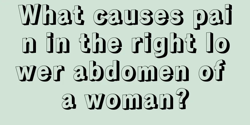 What causes pain in the right lower abdomen of a woman?