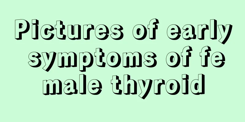 Pictures of early symptoms of female thyroid