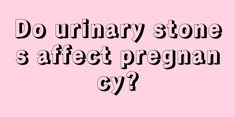 Do urinary stones affect pregnancy?