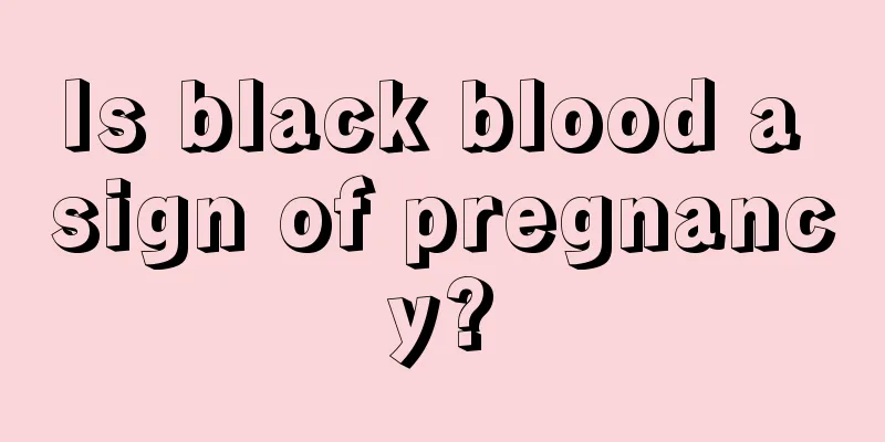 Is black blood a sign of pregnancy?