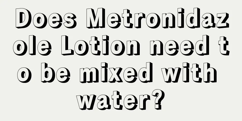 Does Metronidazole Lotion need to be mixed with water?