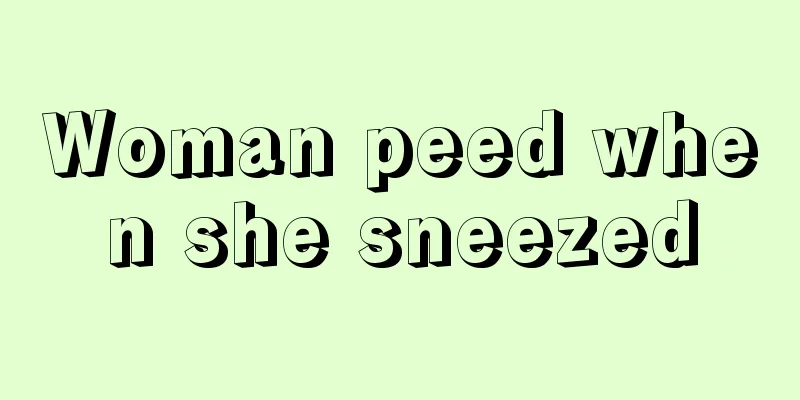 Woman peed when she sneezed