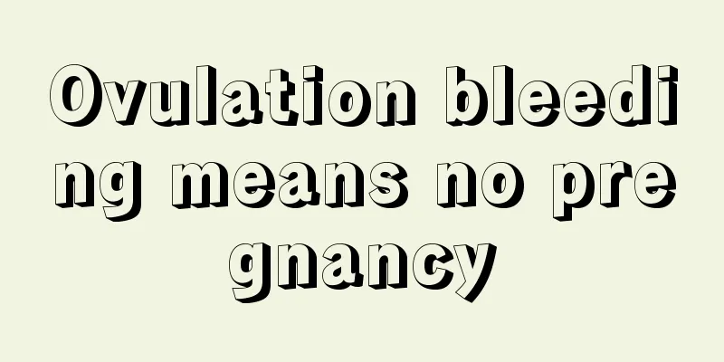 Ovulation bleeding means no pregnancy